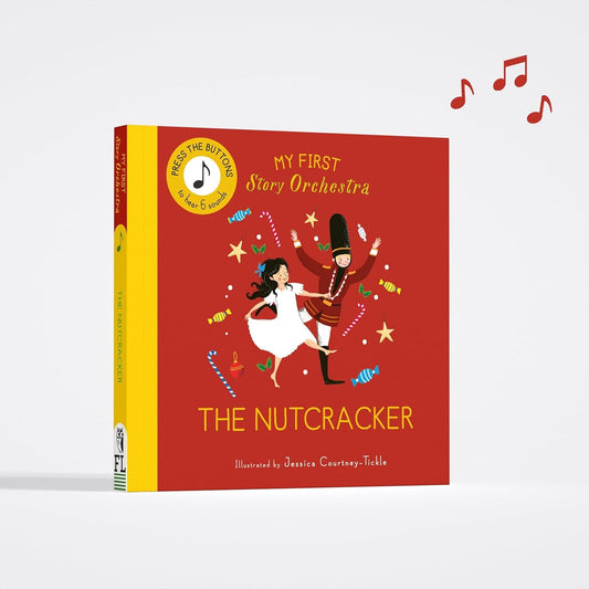 My First Story Orchestra: The Nutcracker: Музичка книга - книга на англиски јазик