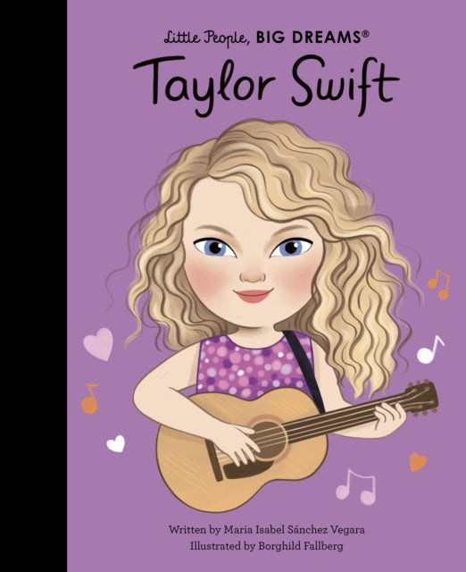 Little People Big Dreams: Taylor Swift - книга на англиски јазик